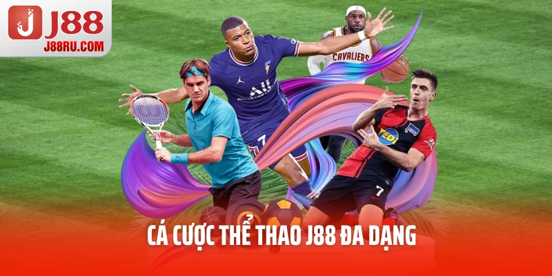Cá cược thể thao J88 đa dạng với nhiều bộ môn Cá cược thể thao J88 đa dạng với nhiều bộ môn