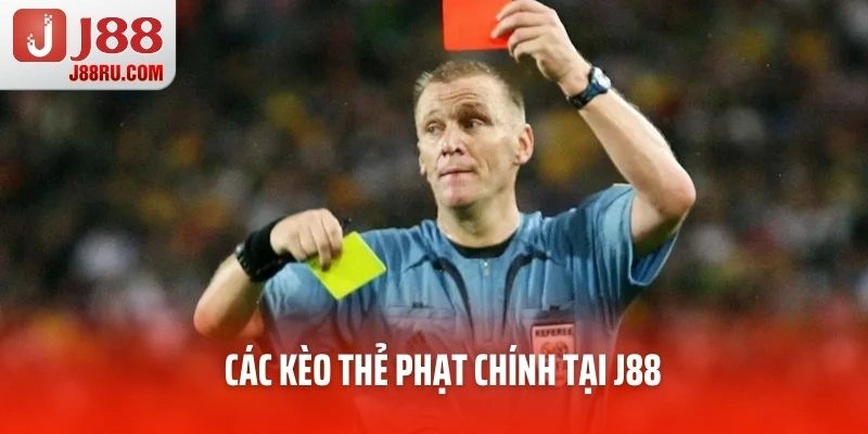Các kèo thẻ phạt chính tại J88