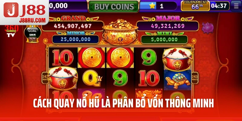 Cách quay nổ hũ là phân bố vốn thông minh