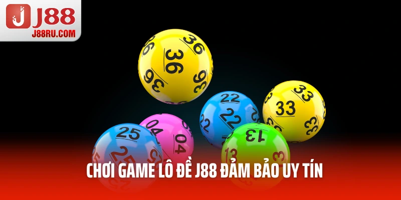 Chơi game lô đề J88 đảm bảo uy tín và an toàn Chơi game lô đề J88 đảm bảo uy tín và an toàn