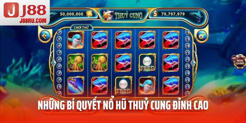 Những bí quyết nổ hũ thuỷ cung đỉnh cao